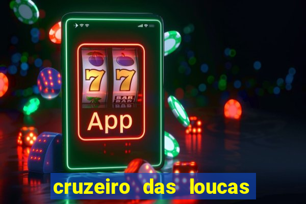 cruzeiro das loucas filme completo dublado superflix